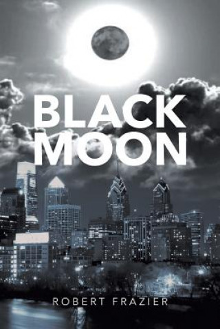 Book Black Moon ROBERT FRAZIER