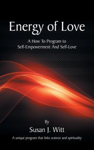 Kniha Energy Of Love SUSAN J. WITT