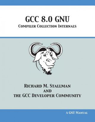 Carte GCC 8.0 GNU Compiler Collection Internals RICHARD M. STALLMAN