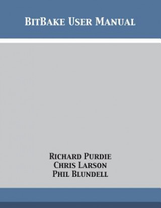 Knjiga BitBake User Manual RICHARD PURDIE