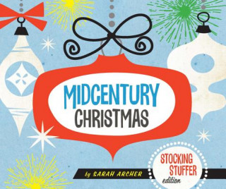 Kniha Midcentury Christmas Stocking Stuffer Edition Sarah Archer