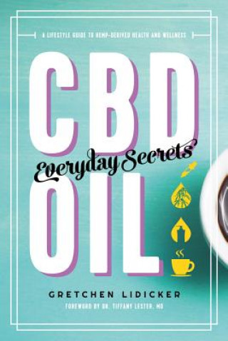 Książka CBD Oil: Everyday Secrets Gretchen Lidicker