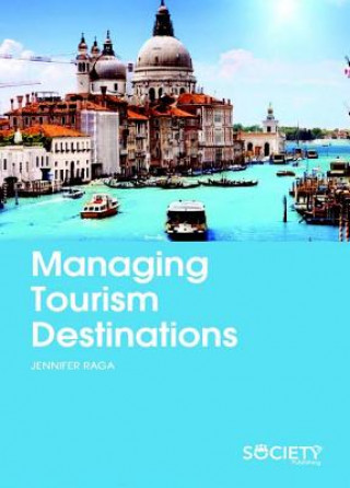 Knjiga Managing Tourism Destinations Jennifer Raga