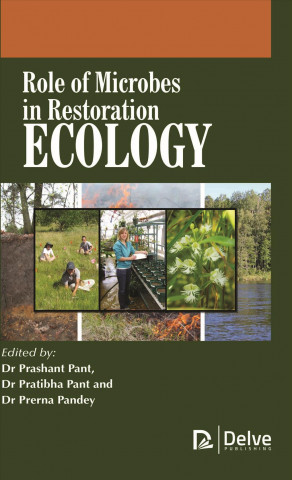 Könyv Role of Microbes in Restoration Ecology 