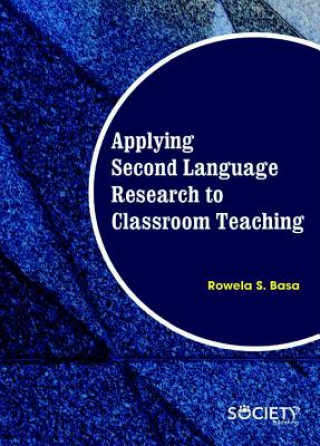 Książka Applying Second Language Research to Classroom Teaching Rowela S. Basa