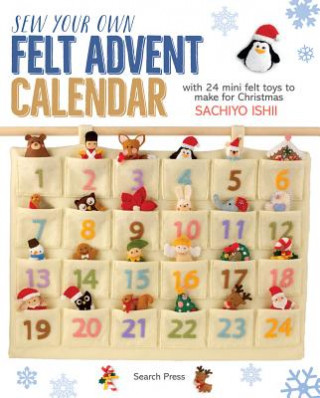 Book Sew Your Own Felt Advent Calendar Sachiyo Ishii