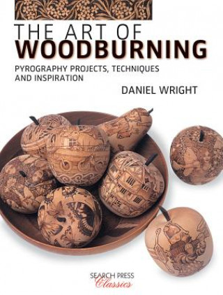 Kniha Art of Woodburning Daniel Wright