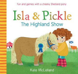 Buch Isla and Pickle: The Highland Show Kate McLelland