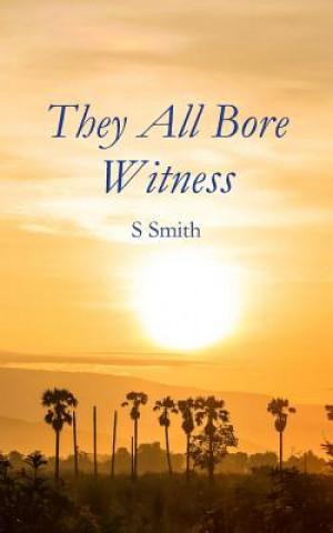Carte They All Bore Witness SHEILA SMITH