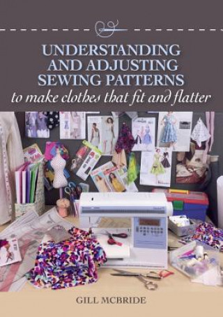Book Understanding and Adjusting Sewing Patterns Gill McBride