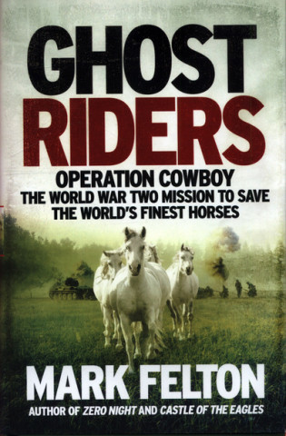 Kniha Ghost Riders Mark Felton
