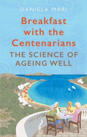 Buch Breakfast with the Centenarians Daniela Mari