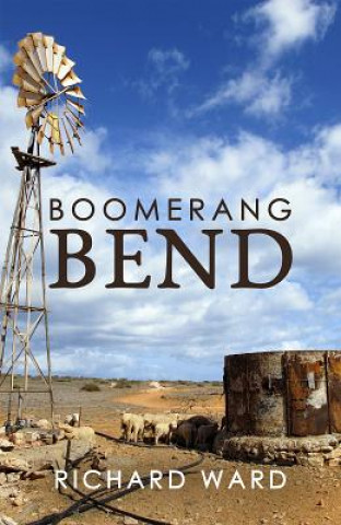 Kniha Boomerang Bend Richard Ward