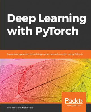 Könyv Deep Learning with PyTorch Vishnu Subramanian