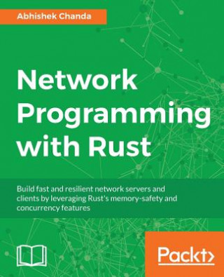 Könyv Network Programming with Rust ABHISHEK CHANDA