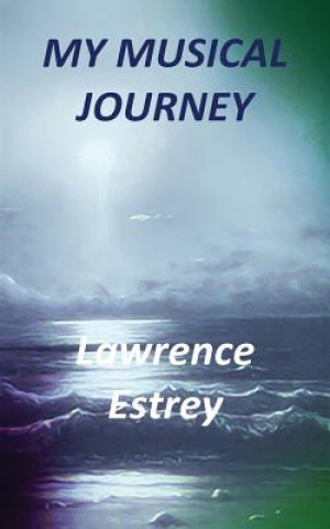 Knjiga My Musical Journey LAWRENCE ESTREY