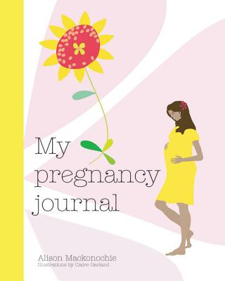 Kniha My Pregnancy Journal Alison Mackonochie
