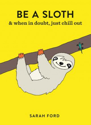 Book Be a Sloth Sarah Ford