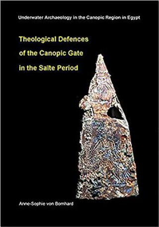 Книга Theological Defences of the Canopic Gate in the Saite Period Anne-Sophie von Bomhard