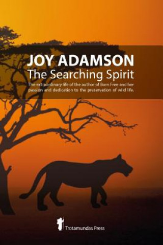Könyv Joy Adamson - The Searching Spirit JOY ADAMSON
