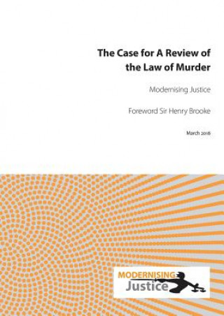 Könyv Case for A Review of the Law of Murder Henry Modernising Justice