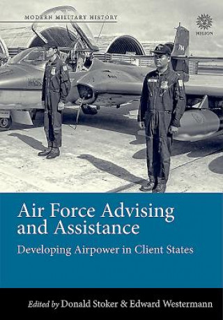 Kniha Air Force Advising and Assistance EDWARD B WESTERMANN