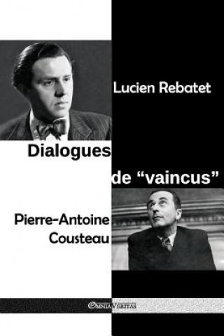 Carte Dialogues de vaincus LUCIEN REBATET