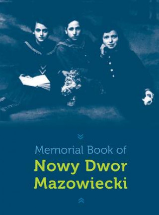 Carte Memorial Book of Nowy-Dwor ARYEH SHAMRI