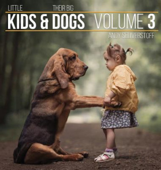 Książka Little Kids and Their Big Dogs ANDY SELIVERSTOFF