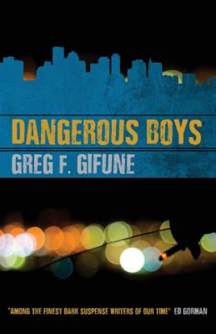 Könyv Dangerous Boys GREG F. GIFUNE