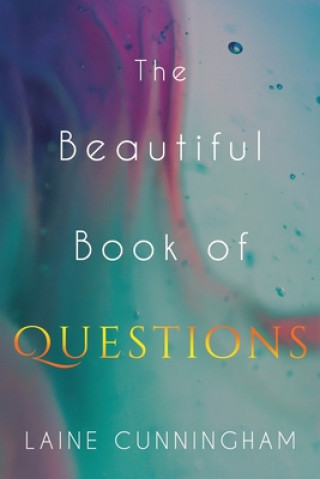 Knjiga Beautiful Book of Questions LAINE CUNNINGHAM