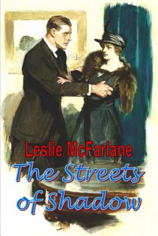 Knjiga Streets of Shadow LESLIE MCFARLANE