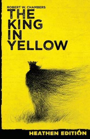 Книга King in Yellow (Heathen Edition) ROBERT W. CHAMBERS