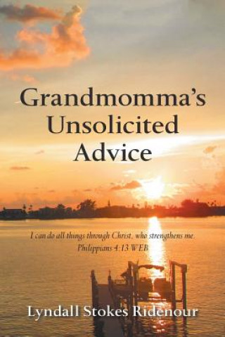 Książka Grandmomma'S Unsolicited Advice LYNDALL ST RIDENOUR