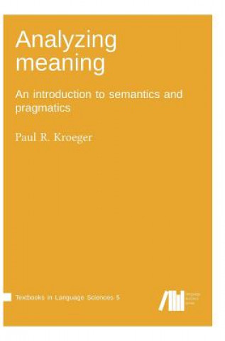 Книга Analyzing meaning PAUL R. KROEGER