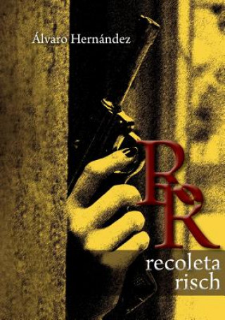Kniha Recoleta Risch LVARO HERN NDEZ