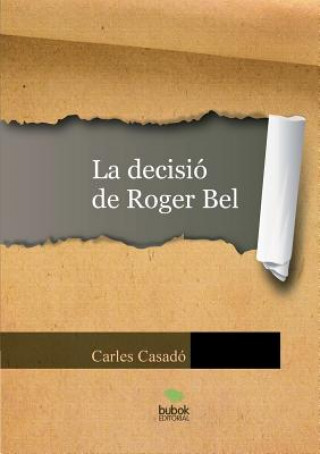 Könyv La decisio de Roger Bel CARLES CASAD