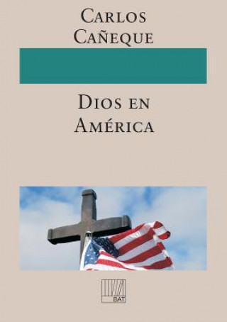 Książka Dios en America Carlos Caeque