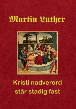Kniha Martin Luther. Kristi nadverord star stadig fast FINN B. ANDERSEN