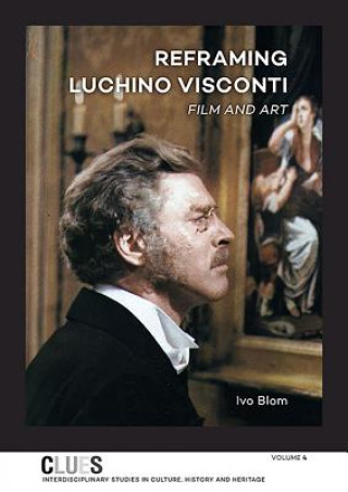 Книга Reframing Luchino Visconti Ivo Blom