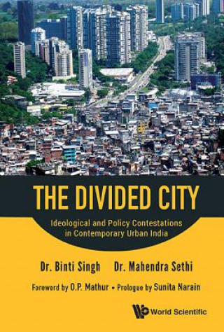 Kniha Divided City, The: Ideological And Policy Contestations In Contemporary Urban India Mahendra Sethi