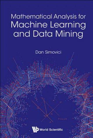 Book Mathematical Analysis For Machine Learning And Data Mining Simovici