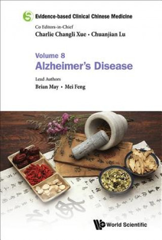 Könyv Evidence-based Clinical Chinese Medicine - Volume 8: Alzheimer's Disease May