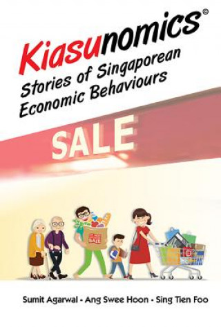 Kniha Kiasunomics: Stories Of Singaporean Economic Behaviours Sing