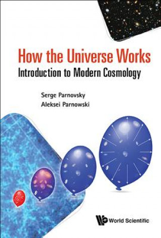 Kniha How The Universe Works: Introduction To Modern Cosmology Parnowski