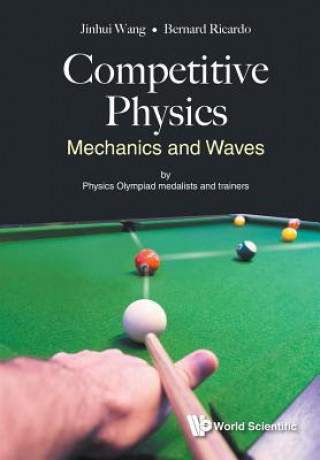 Kniha Competitive Physics: Mechanics And Waves Jinhui Wang