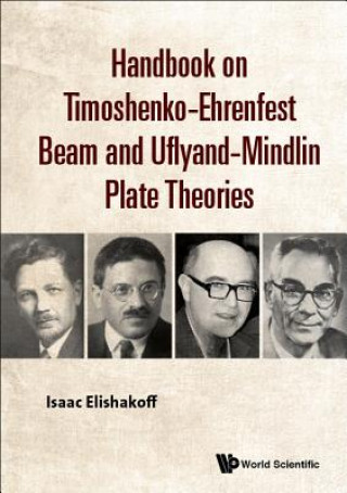 Carte Handbook On Timoshenko-ehrenfest Beam And Uflyand- Mindlin Plate Theories Elishakoff