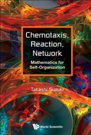 Könyv Chemotaxis, Reaction, Network: Mathematics For Self-organization Suzuki