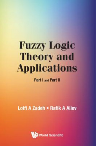 Kniha Fuzzy Logic Theory And Applications: Part I And Part Ii Aliev