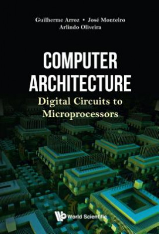 Könyv Computer Architecture: Digital Circuits To Microprocessors Guiherme (.) Arroz